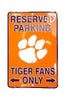 Clemson Tigers Reserved Parking Tiger Fans Only