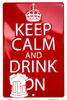 Keep Calm And Drink On 8 X 12