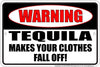 Warning Tequila Sign 12